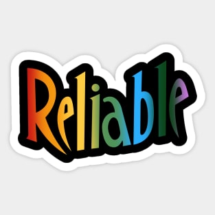 Reliable text in rainbow colour Sticker
